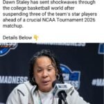 BREAKING: Dawn Staley Reportedly Suspends 3 South Carolina Stars Ahead of NCAA Tournament Clash..