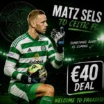 DONE DEAL: Celtic FC Complete €40 Million Move for Matz Sels as Goalkeeping Reinforcement Arrives at Parkhead…