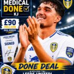 DONE DEAL: Leeds United Complete Stunning £90 Million Signing as Medical Is Successfully Completed…